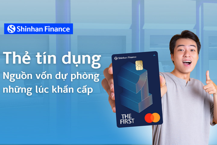 Shinhan Finance - Thẻ tín dụng: Nguồn vốn dự phòng trong những lúc khẩn cấp