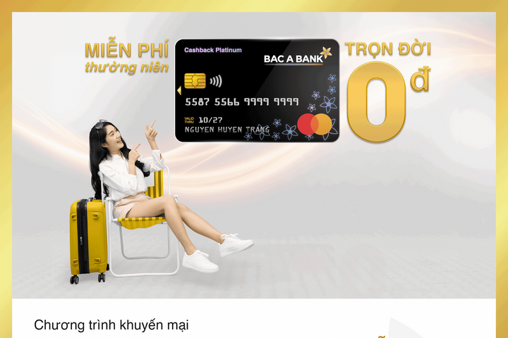 BAC A BANK miễn nhiều loại phí dành cho chủ thẻ tín dụng quốc tế