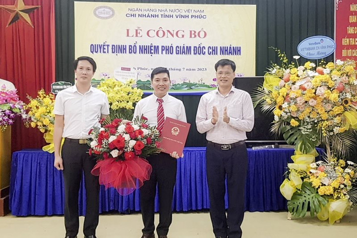 Bổ nhiệm Phó Giám đốc Ngân hàng Nhà nước chi nhánh tỉnh Vĩnh Phúc