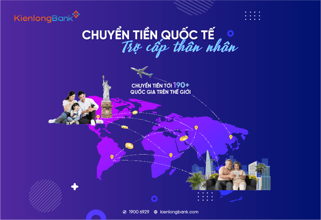 KienlongBank hỗ trợ chuyển tiền trợ cấp thân nhân đến hơn 190 quốc gia, vùng lãnh thổ