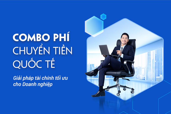 Vietbank triển khai Combo phí chuyển tiền quốc tế cho doanh nghiệp