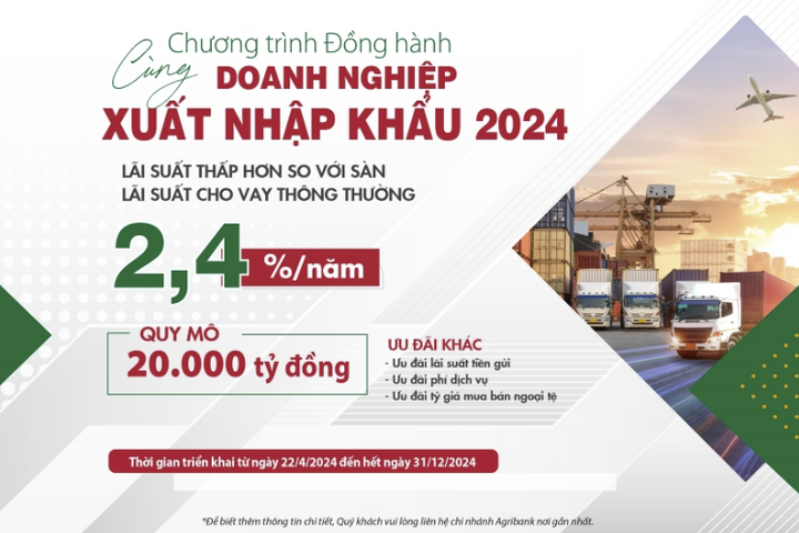 Agribank cung ứng vốn ưu đãi dành cho doanh nghiệp xuất nhập khẩu