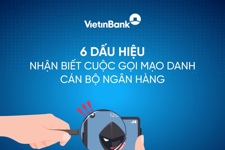 6 dấu hiệu nhận biết cuộc gọi mạo danh cán bộ ngân hàng