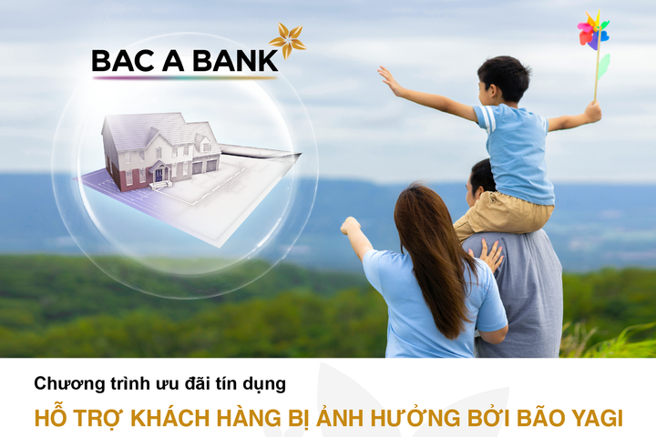 BAC A BANK giảm lãi vay, đồng hành cùng khách hàng chịu ảnh hưởng bởi bão Yagi