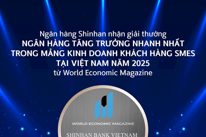 Ngân hàng Shinhan đón nhận giải thưởng "Ngân hàng tăng trưởng mảng kinh doanh SME nhanh nhất năm 2025"