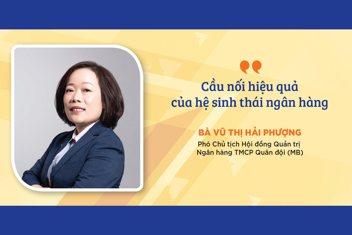 Cầu nối hiệu quả của hệ sinh thái ngân hàng
