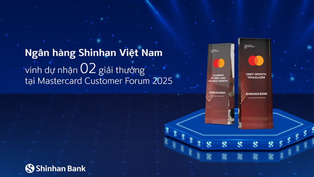 Ngân hàng Shinhan Việt Nam được Mastercard vinh danh 2 giải thưởng xuất sắc về tăng trưởng thẻ ghi nợ