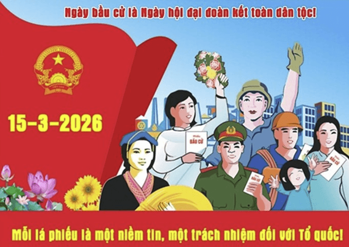Ý nghĩa chính trị cuộc bầu cử đại biểu Quốc hội khóa XVI và đại biểu HĐND các cấp nhiệm kỳ 2026-2031