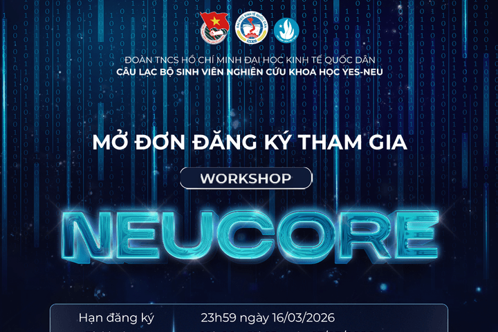 Chính thức mở đơn đăng ký Workshop "NEUCORE - Xây dựng tư duy cấu trúc, chinh phục tạp chí quốc tế"