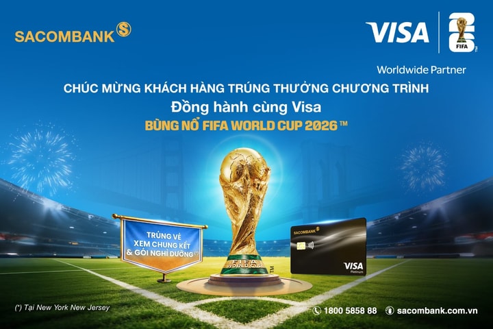 SACOMBANK công bố khách hàng trúng thưởng chuyến du lịch nghỉ dưỡng xem FIFA World Cup tại Hoa Kỳ