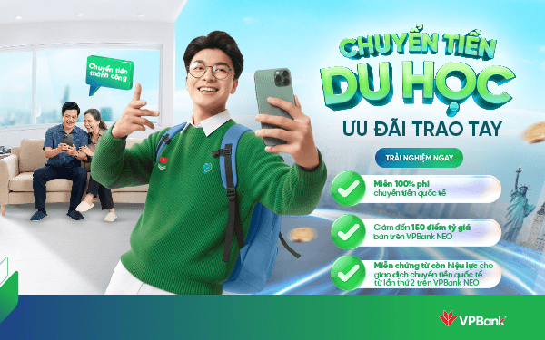 Chuyển tiền du học qua VPBank: Kinh nghiệm để giao dịch nhanh chóng và đúng hạn