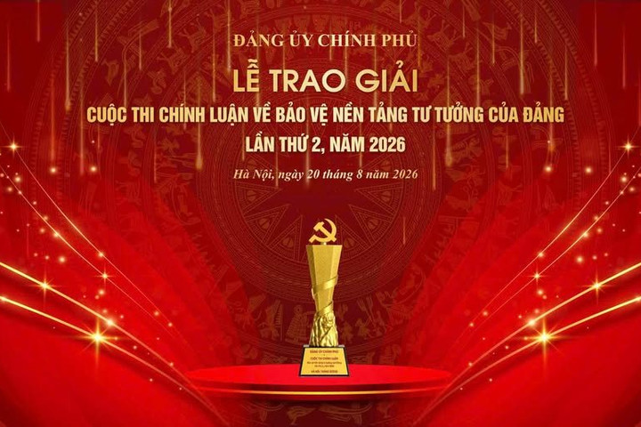 Lễ trao Giải Cuộc thi chính luận về bảo vệ nền tảng tư tưởng của Đảng trong Đảng bộ Chính phủ lần thứ 2 sẽ được tổ chức ngày 20/8/2026